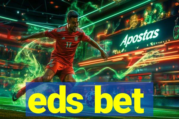eds bet